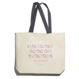 Brave Pretty "Fun Looks Good" Canvas Tote
